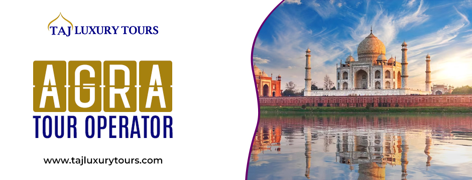 Agra Tour Operator