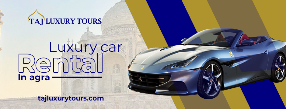 Luxury car rental in agra