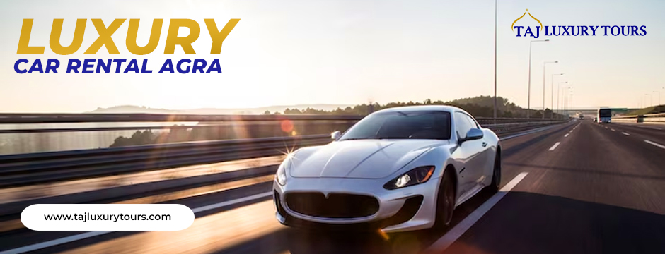luxury car rental in Agra