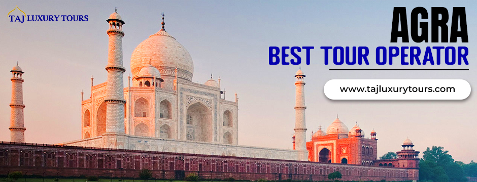 Agra best tour operator