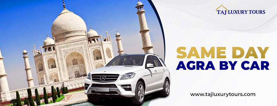same day Agra by car