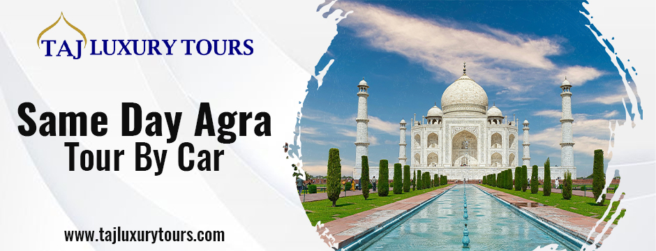 same day Agra by car