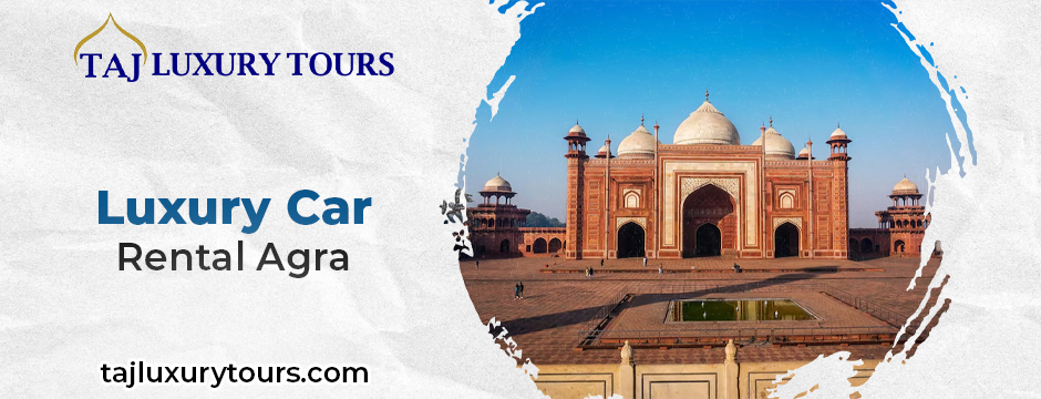 Luxury Car Rentals Agra