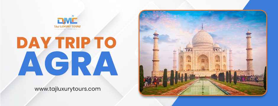 Day Trip to Agra
