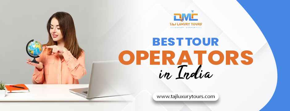Best Tour Operators in India