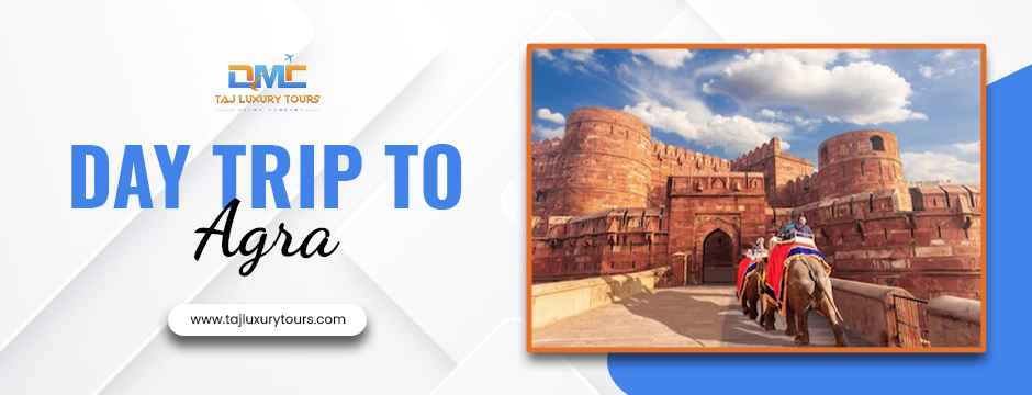 Day Trip to Agra