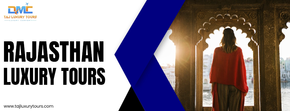 Rajasthan Luxury Tours