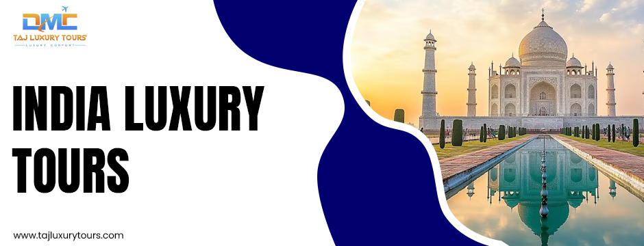 India Luxury tours