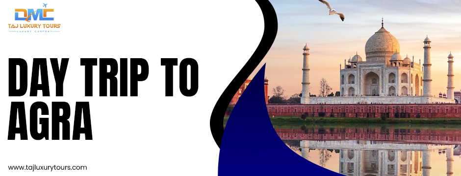Day Trip to Agra