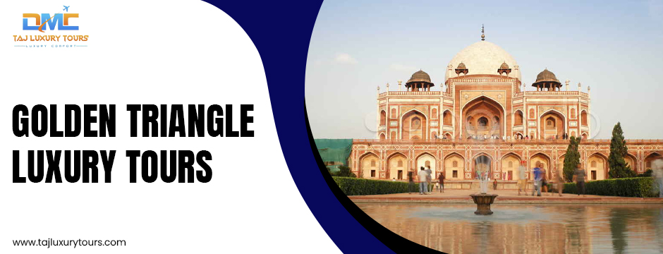 Golden Triangle Luxury Tours